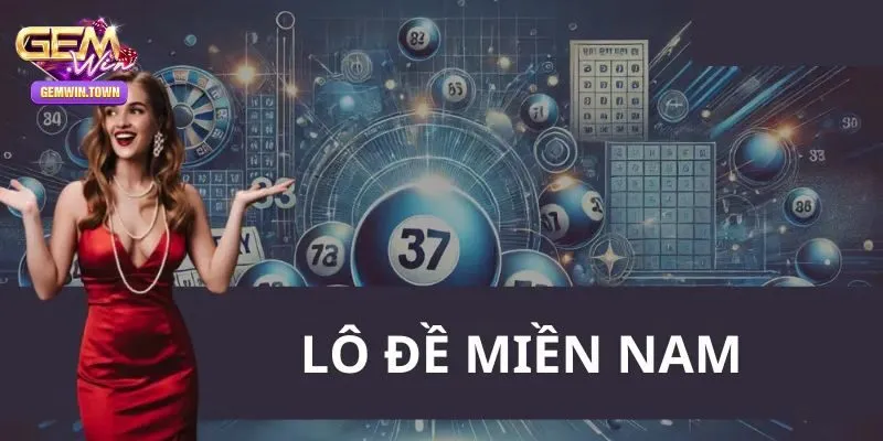 Bật Mí Cách Chơi Lô Đề Miền Nam Giúp Bạn Thắng Đậm Tại Gemwin