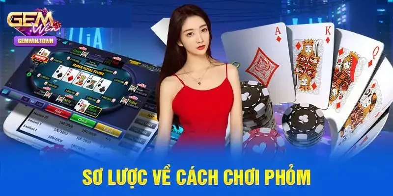 Bật Mí Từ A – Z Cách Chơi Phỏm Dành Cho Thành Viên Gemwin